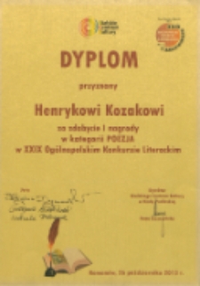 Dyplom przyznany Henrykowi Kozakowi za zdobycie I nagrody w kategorii "Poezja" w XXIX Ogólnopolskim Konkursie Literackim