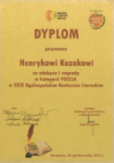 Dyplom przyznany Henrykowi Kozakowi za zdobycie I nagrody w kategorii "Poezja" w XXIX Ogólnopolskim Konkursie Literackim