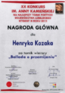 Dyplom : [Inc.:] Nagroda główna dla Henryka Kozaka za tomik wierszy "Ballada o przemijaniu"