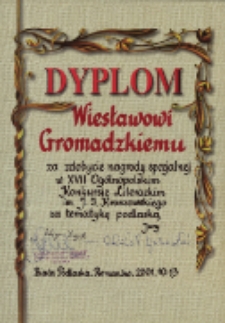 Dyplom Wiesławowi Gromadzkiemu za zdobycie nagrody specjalnej w XVII Ogólnopolskim Konkursie Literackim im. J. I. Kraszewskiego za tematykę podlaską