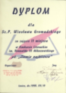 Dyplom Sz. P. Wiesława Gromadzkiego za zajęcie II miejsca w Konkursie Literackim im. Romualda III Mikoszewskiego ph. "Ziemia najbliższa"