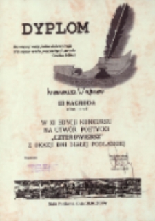 Dyplom : Ireneusz Wagner III nagroda w XI edycji Konkursu na utwór poetycki "Czterowiersz" z okazji Dni Białej Podlaskiej