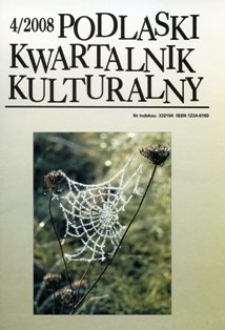 Podlaski Kwartalnik Kulturalny R. 21 (2008) nr 4