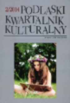 Podlaski Kwartalnik Kulturalny R. 27 (2014) nr 2