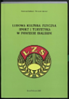 Ludowa kultura fizyczna : sport i turystyka w powiecie bialskim