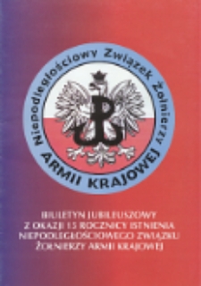 Biuletyn jubileuszowy z okazji 15 rocznicy istnienia Niepodległościowego Związku Żołnierzy Armii Krajowej [w Białej Podlaskiej]