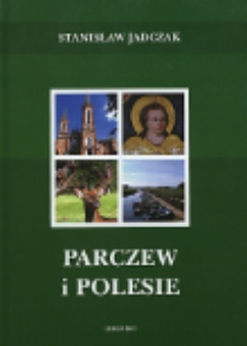Parczew i Polesie = Parczew and Polesia