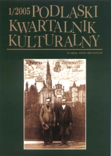 Podlaski Kwartalnik Kulturalny R. 18 (2005) nr 1
