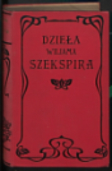 Kupiec wenecki ; Figle kobiet ; Wiele hałasu o nic ; Objaśnienia. T. 7 ; Jak wam się podoba ; Noc Trzech Kr&oacute;li ; Wszystko dobre, co się kończy dobrze ; Objaśnienia. T. 8