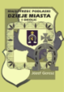 Międzyrzec Podlaski : dzieje miasta i okolic