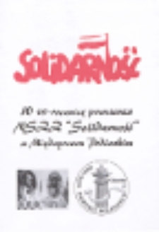Solidarność : w 16 - rocznicę powstania NSZZ "Solidarność" w Międzyrzecu Podlaskim