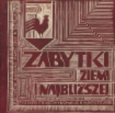 Zabytki ziemi najbliższej. Seria 2