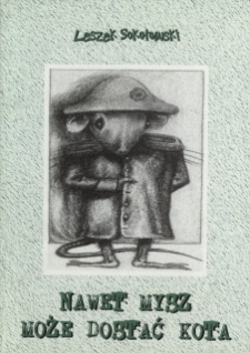 Nawet mysz może dostac kota : krótkie formy satyryczne