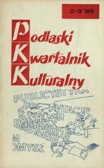 Podlaski Kwartalnik Kulturalny R. 3 (1989) nr 2-3