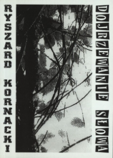 Dojrzewanie słowa : (nowe wiersze i piosenki)