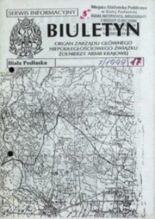 Biuletyn : organ Zarządu Głównego Niepodległościowego Związku Zołnierzy Armii Krajowej : serwis informacyjny "S" R. 3 (1999) nr 7 (17)